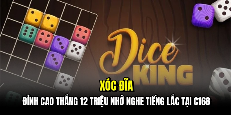 Xóc Đĩa - Tuyệt Chiêu Thắng 12 Triệu Nhờ Nghe Tiếng Lắc Chuẩn 4 Xóc đĩa - Đỉnh cao thắng 12 triệu nhờ nghe tiếng lắc tại C168